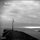 Magnus Johansson - Nån dag ska båten komma in